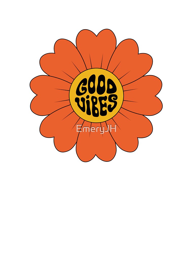 Good Vibes flower by EmeryJH