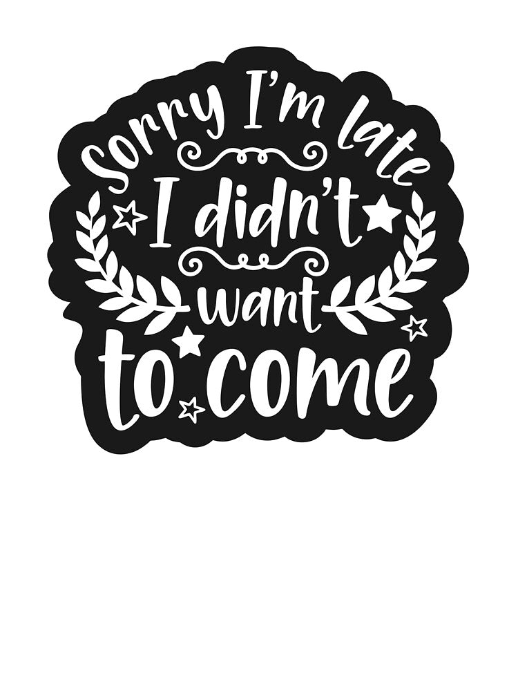 Sorry I'm late I didn't want to come by SasKloset