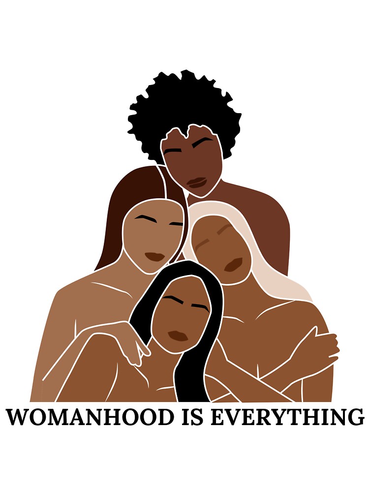 womanhood is everything, 4 women by ChiWellness Shop