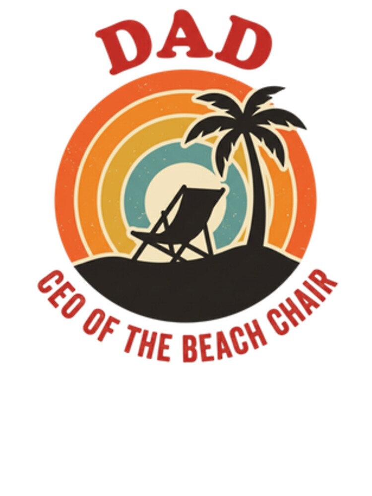 Dad CEO Beach Chair Shirt, Funny Summer Vacation Tee, Coastal Dad Gift by cappabma1