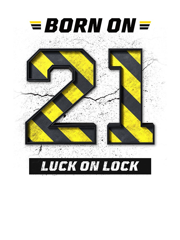 21st Birthday Shirt – Luck on Lock, Born in 21, Lucky Mindset Grunge Streetwear Design by amareshdas008