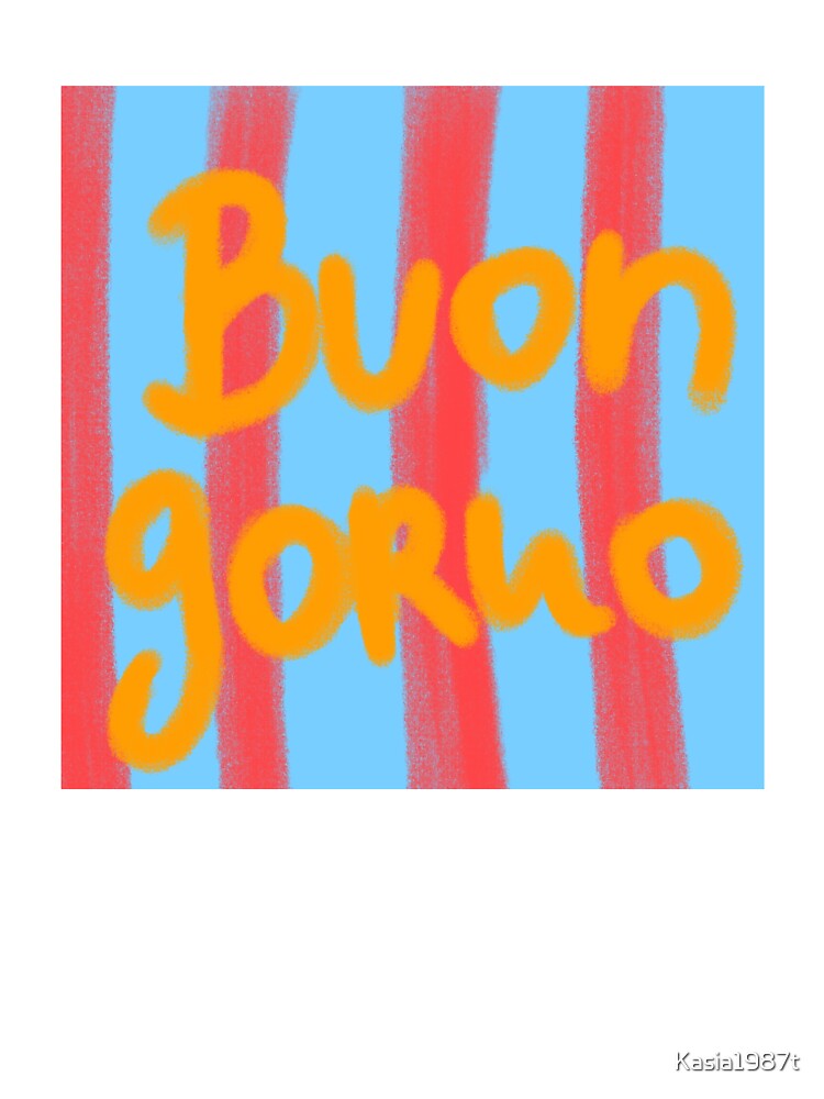 buon gorno by Kasia1987t