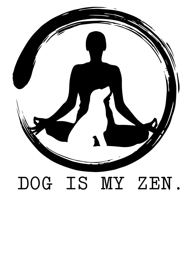Dog is my Zen by Christian Sales