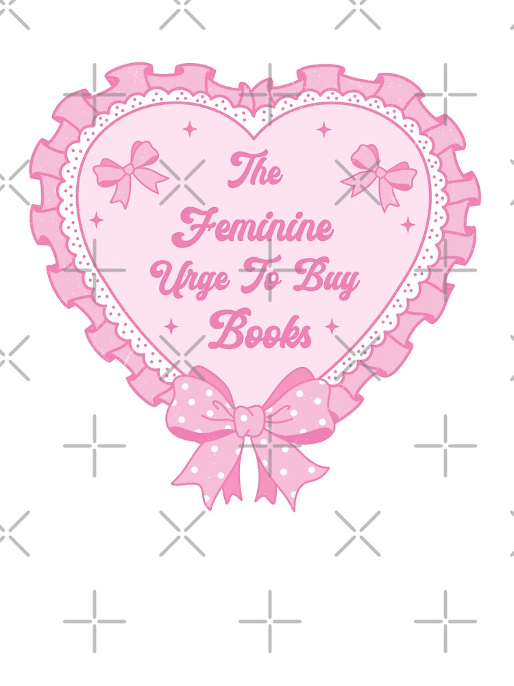 The Feminine Urge To Buy Books Pink Heart by BookWishEra