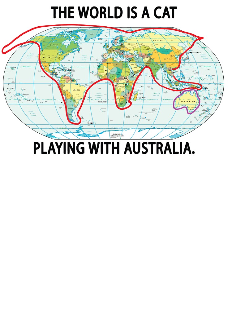 The World Is A Cat Playing With Australia by InspireSticker