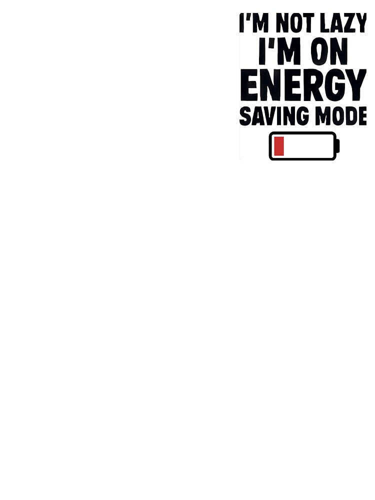 Not Lazy, on energy saving mode ? by tonigrech