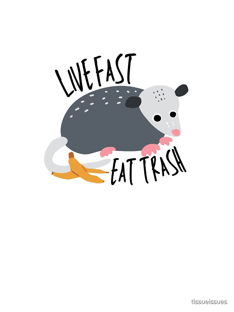 Live Fast, Eat Trash Opossum Print by tissueissues
