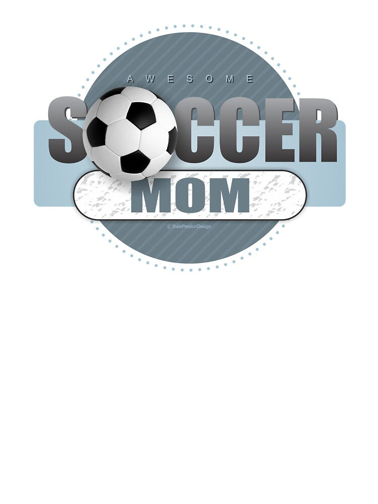 Soccer Mom T Shirt by DalePrestonArt
