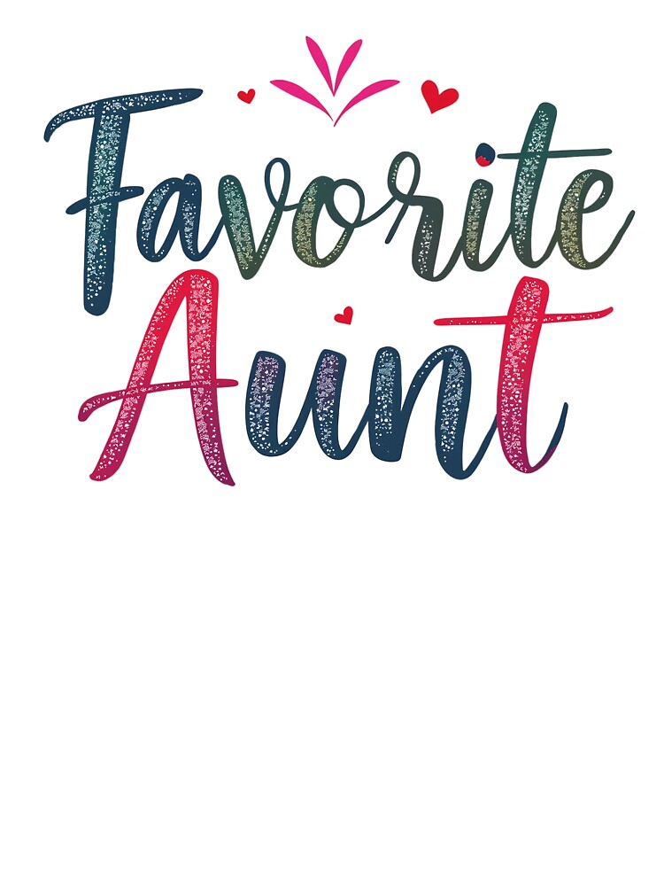 Favorite Aunt by musthavewords