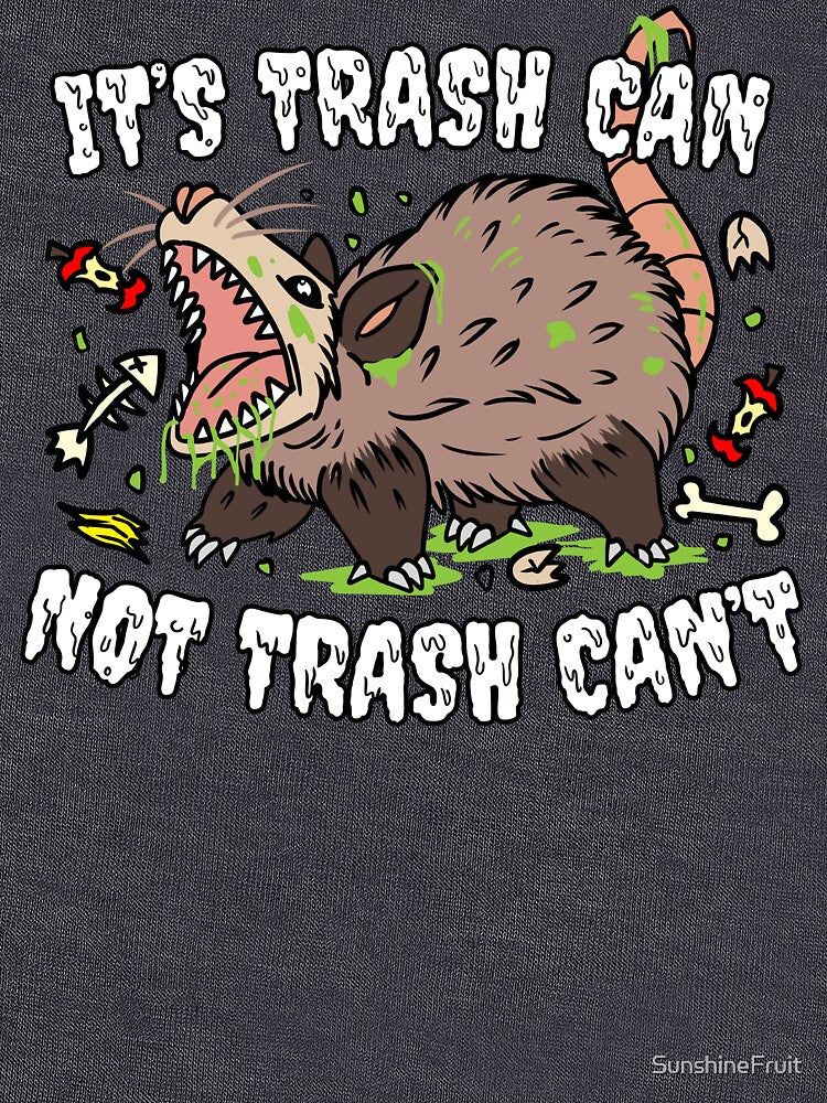 It's Trash Can Not Trash Can't by SunshineFruit