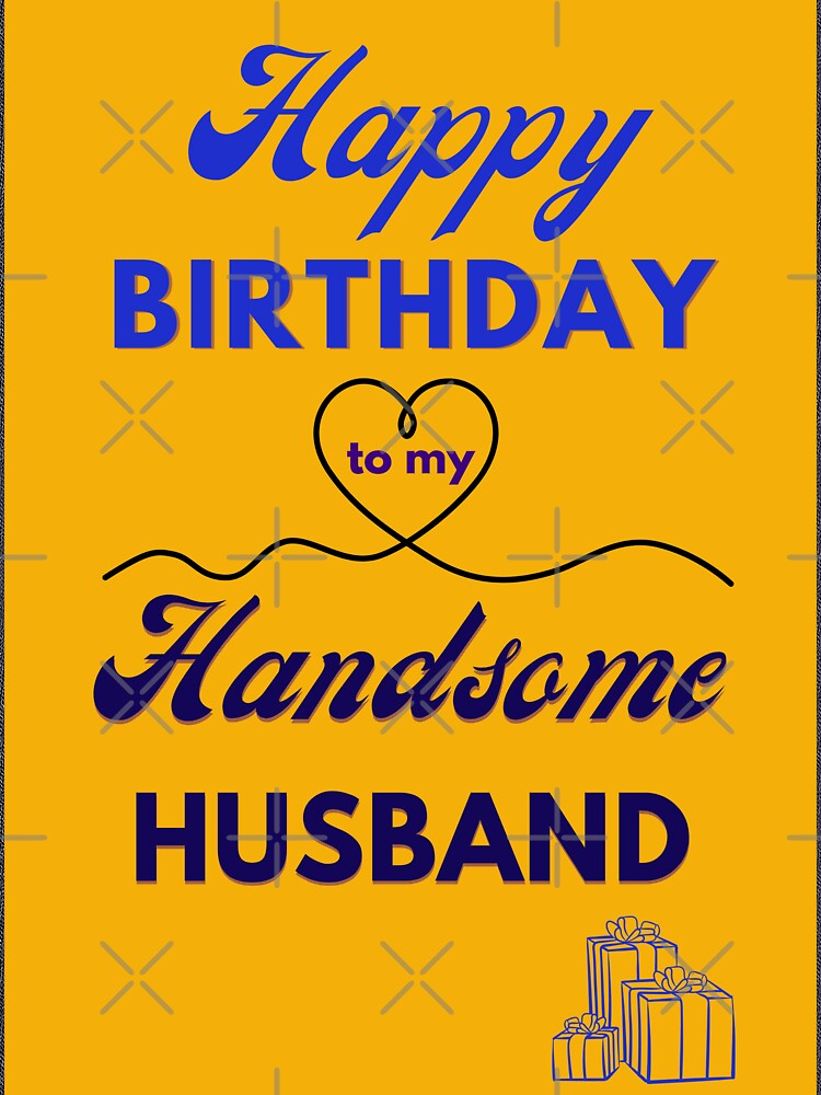 Happy Birthday Handsome Husband by Ceramic Scripture