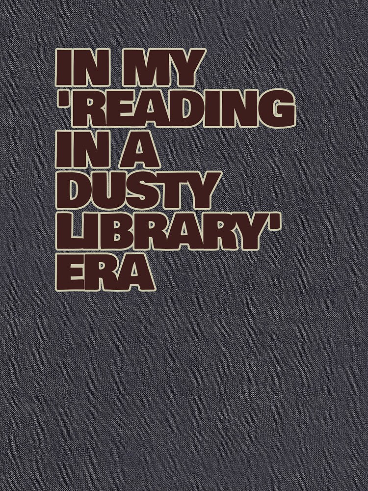 In My 'Reading in a Dusty Library' Era – Dark Academia Book Quote by hhells