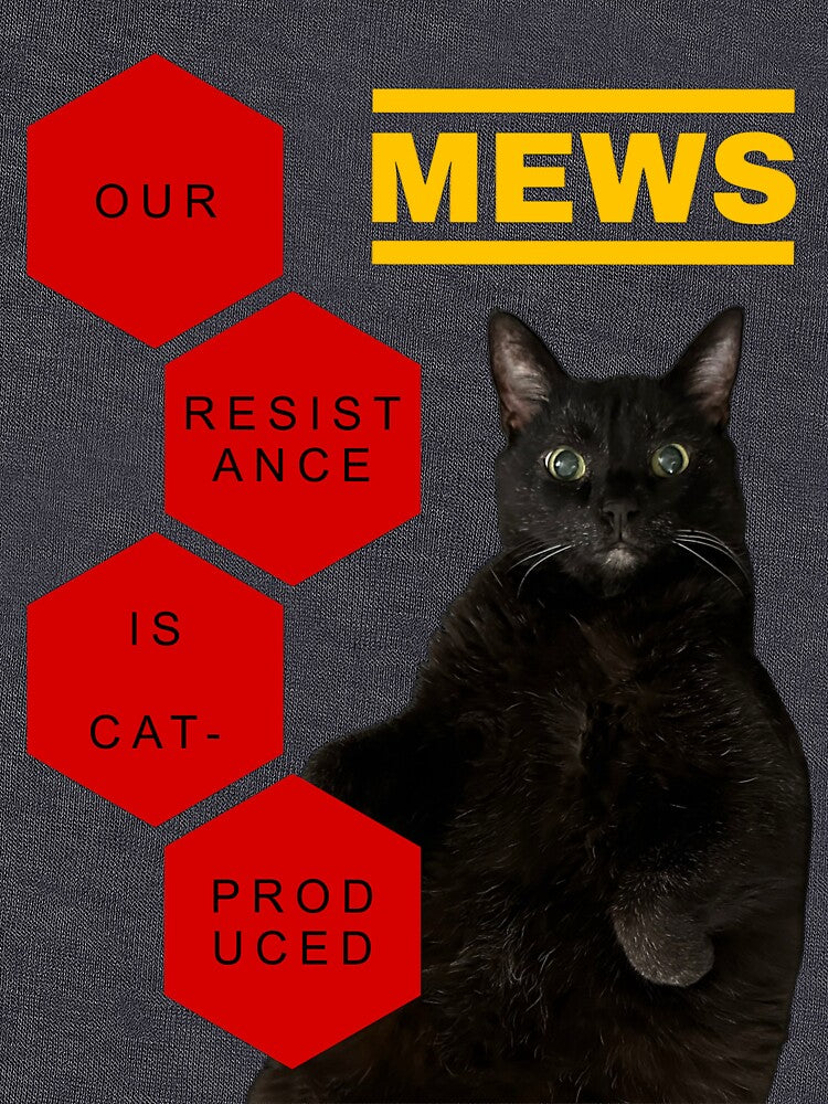 MEWS • Our Resistance Is Cat-Produced • Inspired by "Hexagons" by Muse by MannyShop