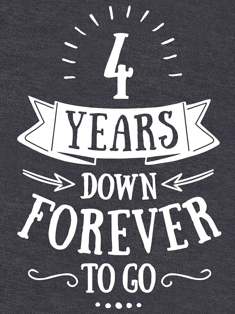 Four Years Down Forever To Go - 4th Anniversary Couple Clothing, Phone Cases And Other Gifts by MemWear