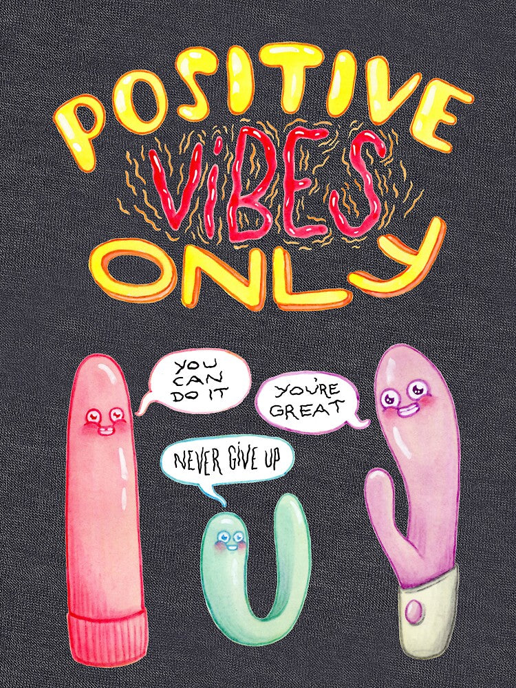 Positive Vibes Only by StephVonAwesome