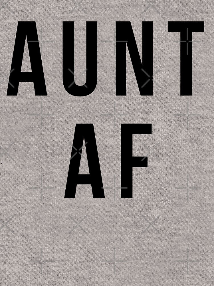 Aunt AF Funny Auntie Favorite Aunt / Fun Aunt Design by Art by Jess