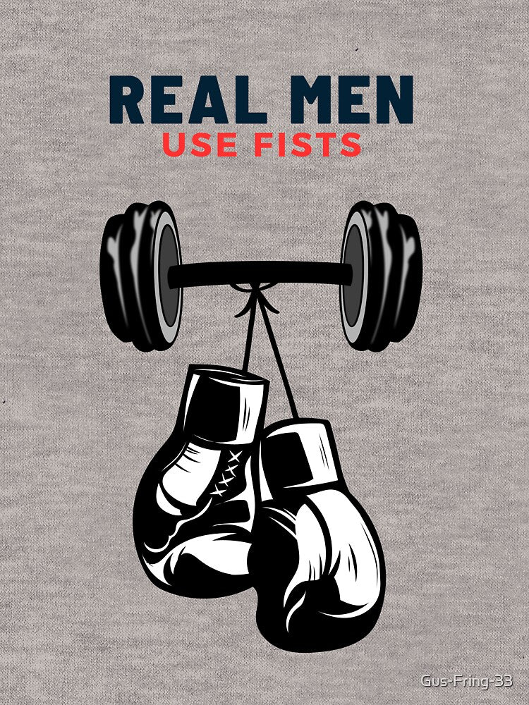 real men use fists by Gus-Fring-33