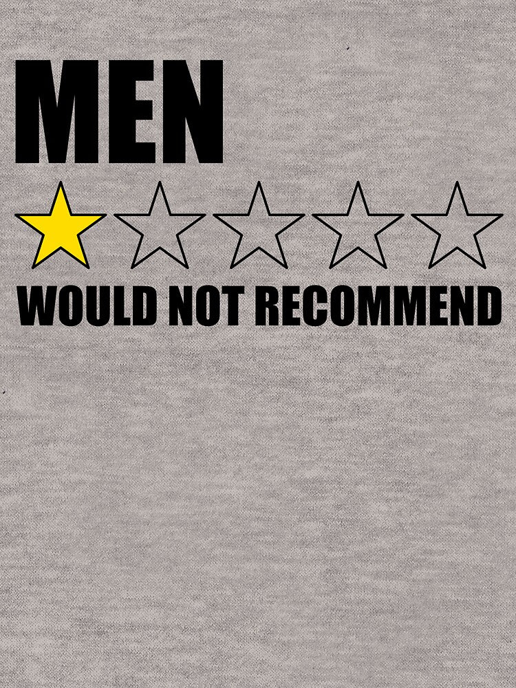 Men Would Not Recommend Funny Introvert Anti Men Gear by DynamicDesign
