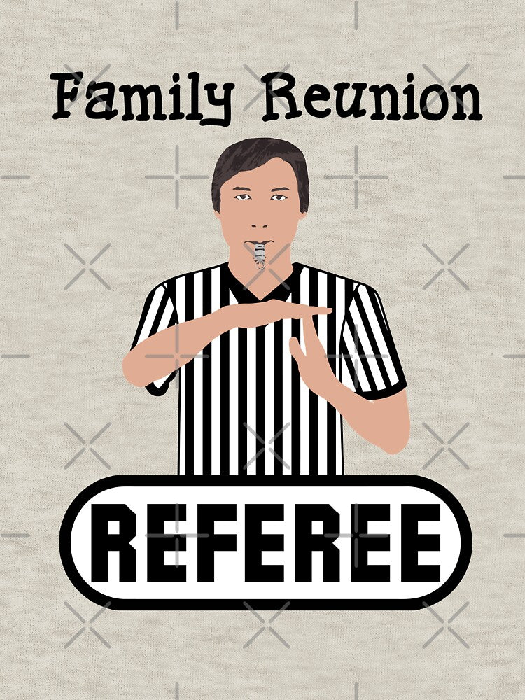 Family Reunion Referee Time Out Whistle by DropPoint10
