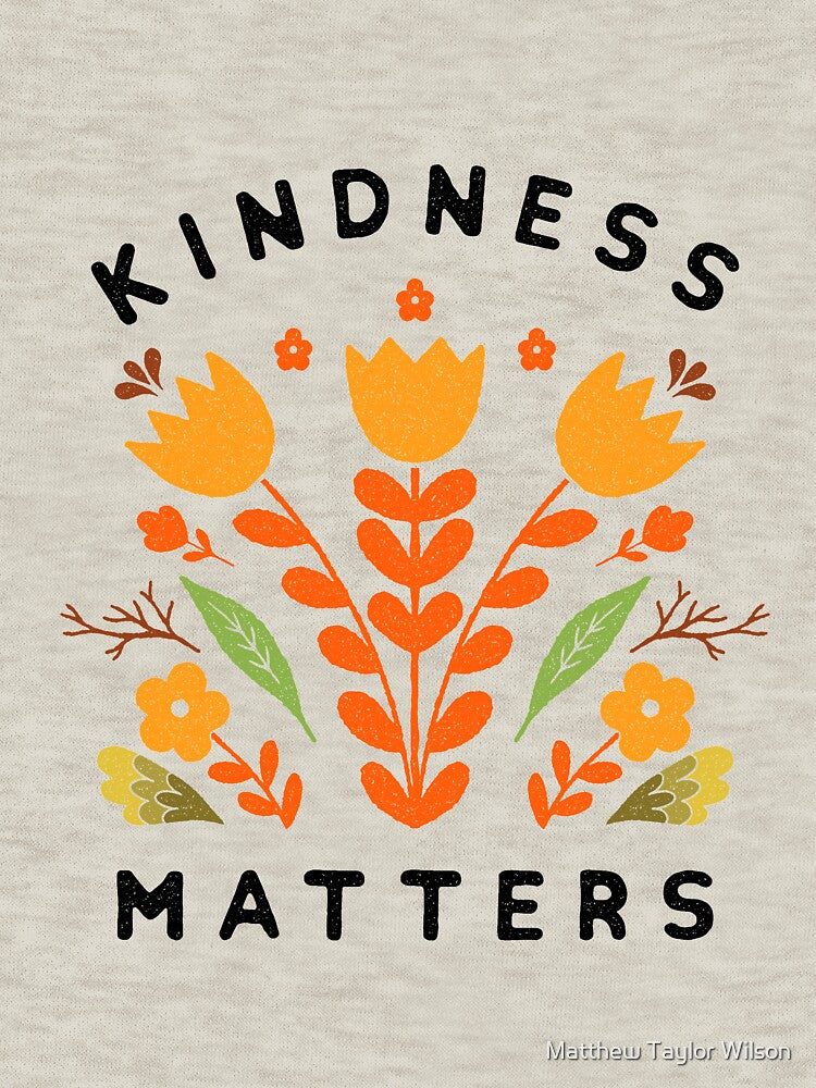kindness matters by Matthew Taylor Wilson