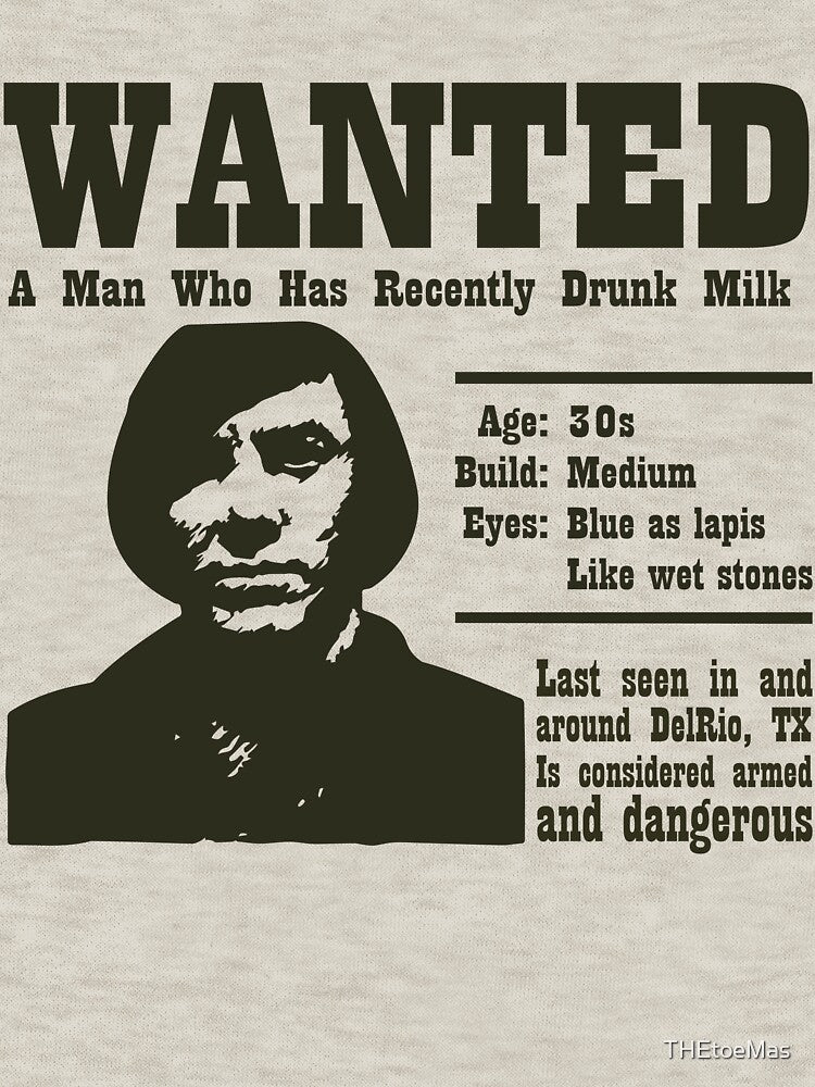 Wanted: A Man Who Has Recently Drunk Milk by THEtoeMas