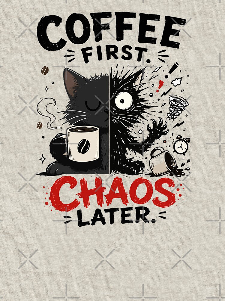 Coffee First Chaos Later Funny Black Cat Shirt by WormJ