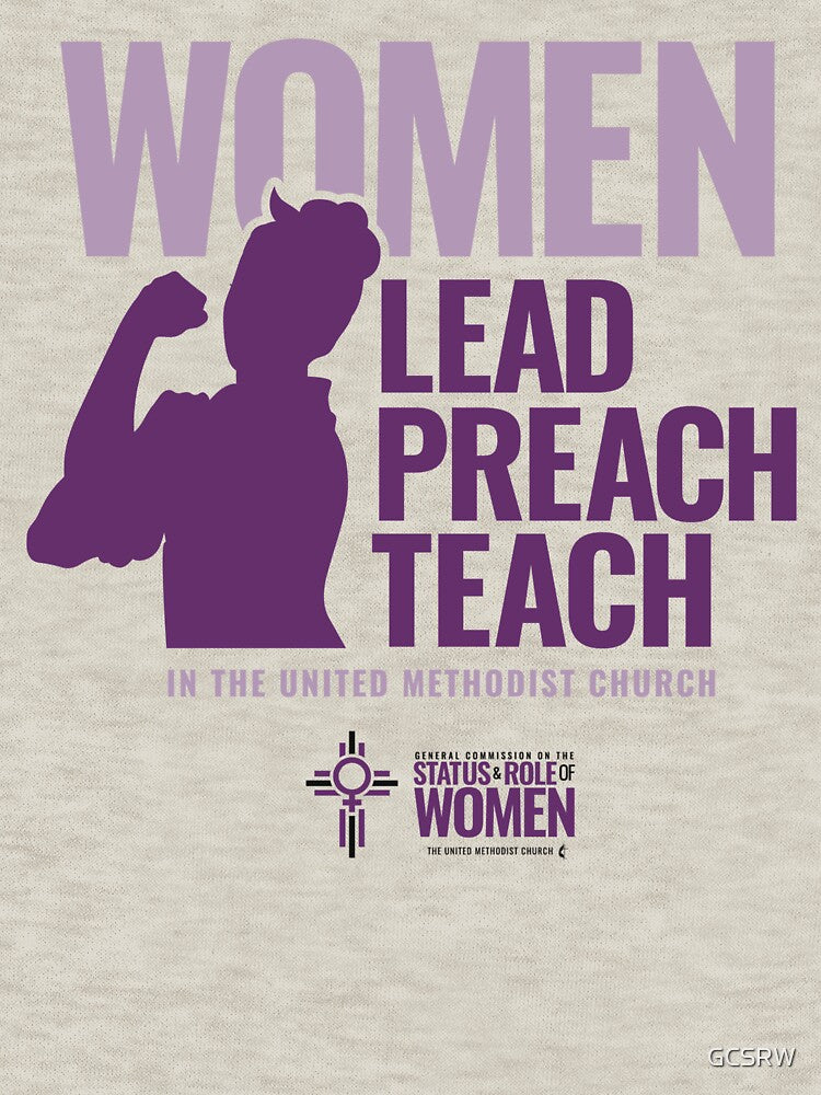 Women Lead Preach Teach in the UMC T-Shirt by GCSRW