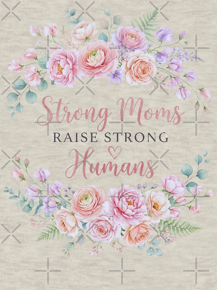 Strong Moms Raise Strong Humans Funny Retro Daisy Bouquet Motherhood Quote Gift by Im-Ara