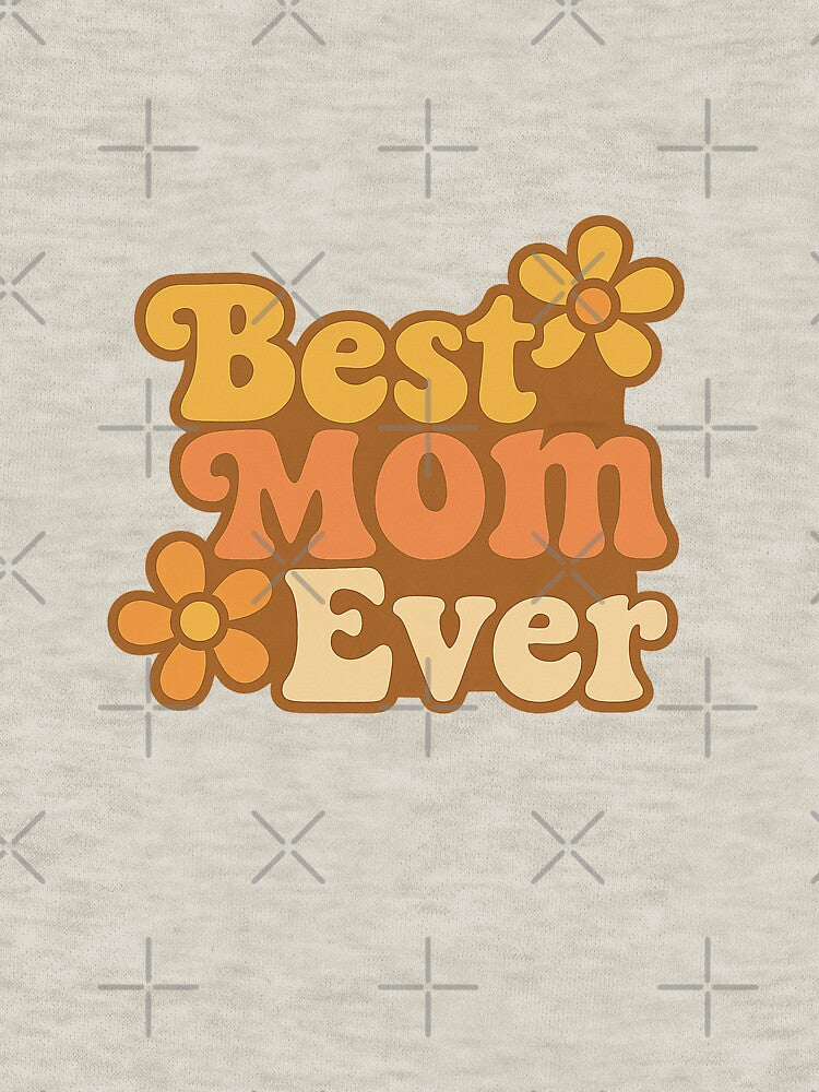 Best Mom Ever – Groovy Retro 70s Style Typography by Bratak