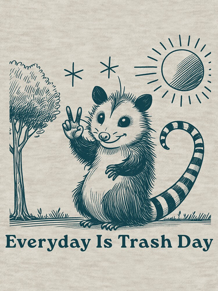 Everyday Is Trash Day Funny Raccoon Saying Quote Men Women by VerdePlantTees