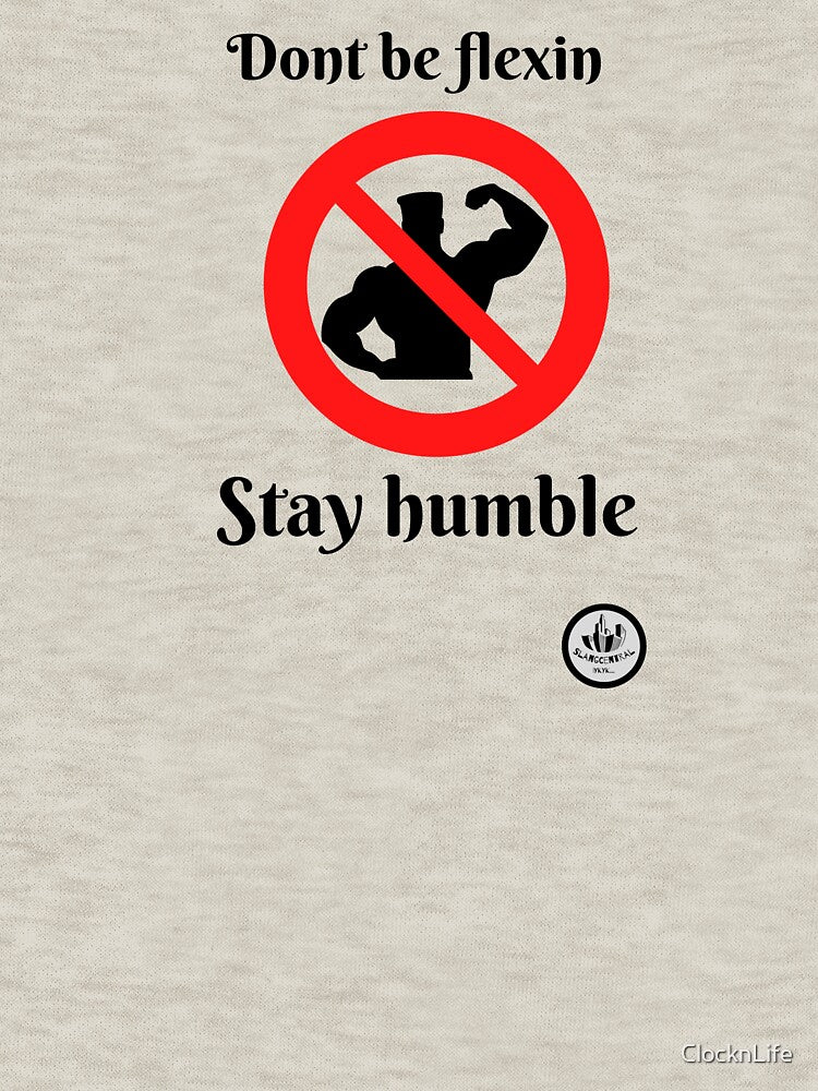 Stay Humble by ClocknLife