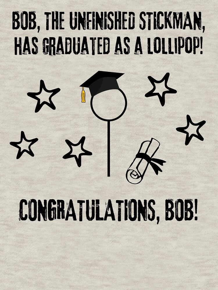 Bob, the unfinished stickman, had graduated as a lollipop. by LagoonandBeans