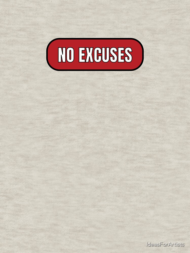 No excuses by Inspirationmotivation