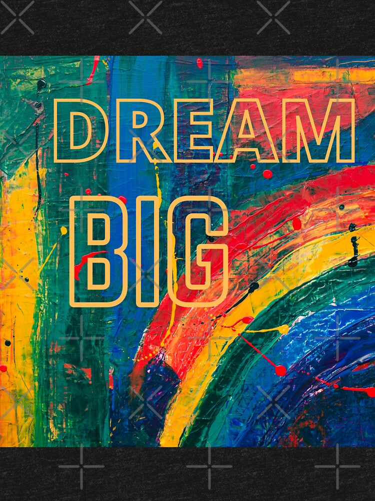 dream big by Shrisanjana1920
