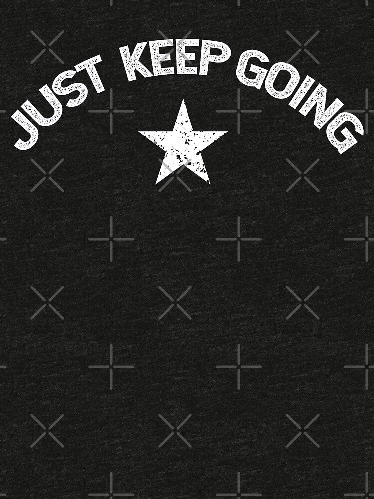 Just Keep Going - Motivation Quote by Lightfield