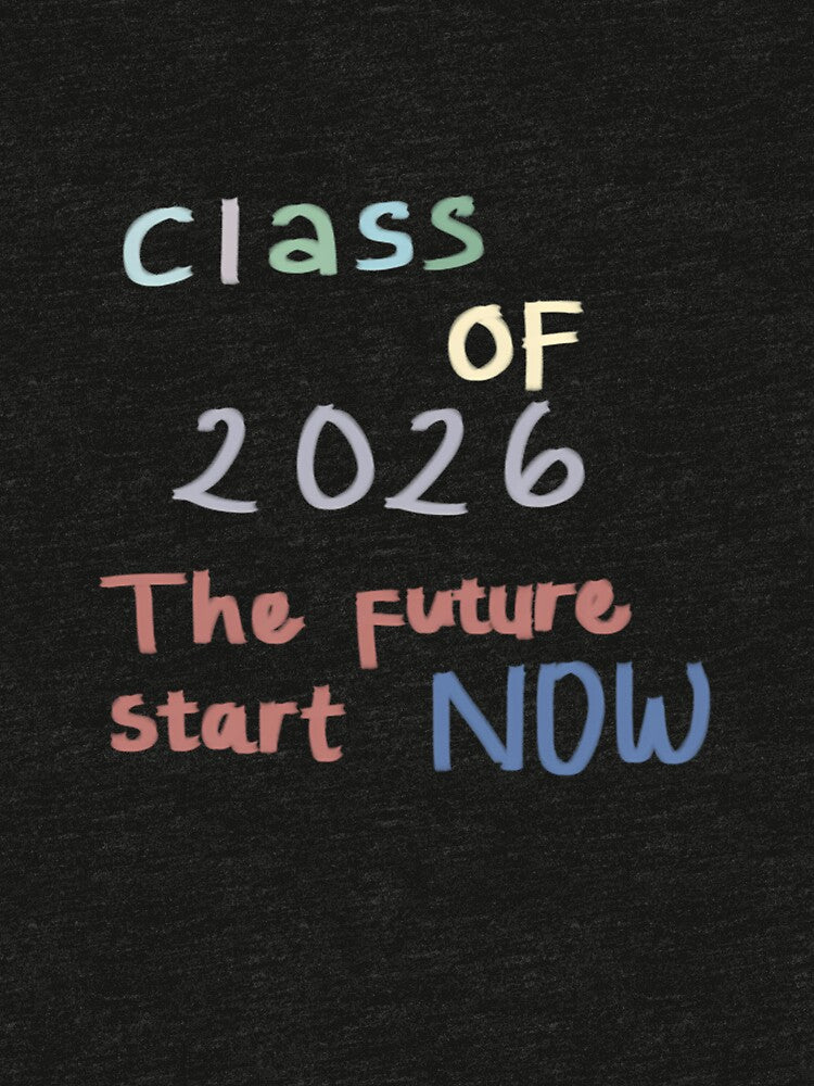 Class Of 2026 The Future Starts Now by YummyBlissFun