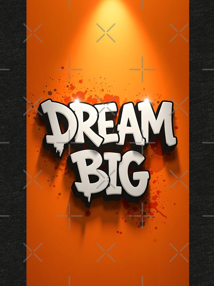 Dream Big by Colón Graphix’s