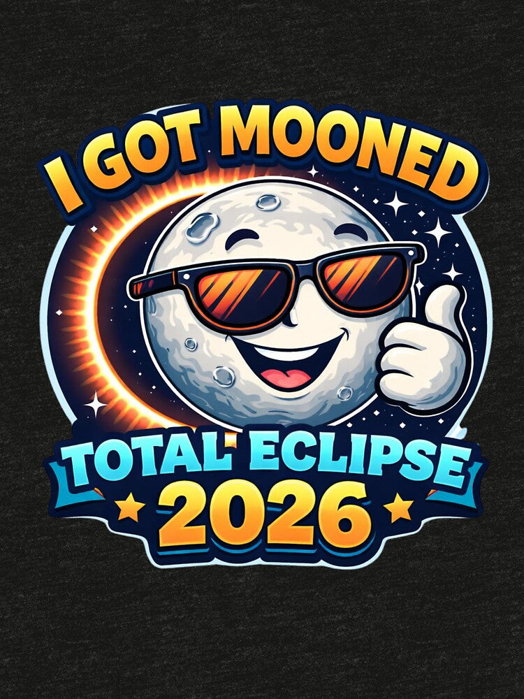 I Got Mooned Funny Total Solar Eclipse August 12 2026 by Print Loft