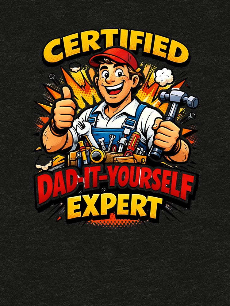 Certified Dad-It-Yourself Expert Comic Style Funny Fathers Day Gift For Handyman Dad by Print Loft
