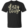 Dirty Thirty Shirt, Hoodie, Tank