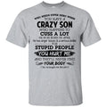 Have A Crazy Son He Was Born In April T-Shirts, Hoodie, Tank