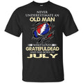 An Old Man Who Loves Grateful Dead And Was Born In July Shirt, Hoodie, Tank