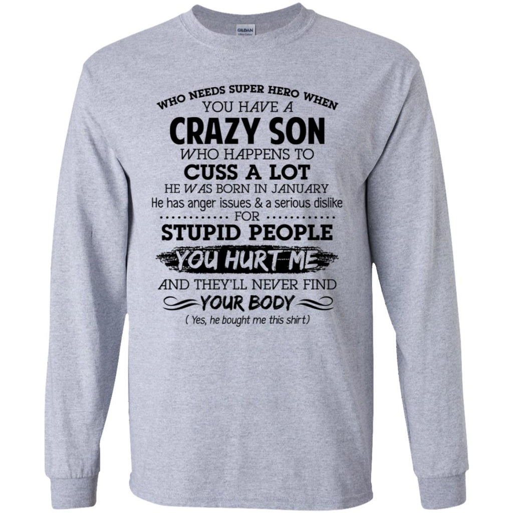Have A Crazy Son He Was Born In January T-Shirts, Hoodie, Tank