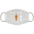Same Crime Life Is Years Probation Face Mask