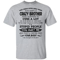 Have A Crazy Brother He Was Born In January T-Shirts, Hoodie, Tank