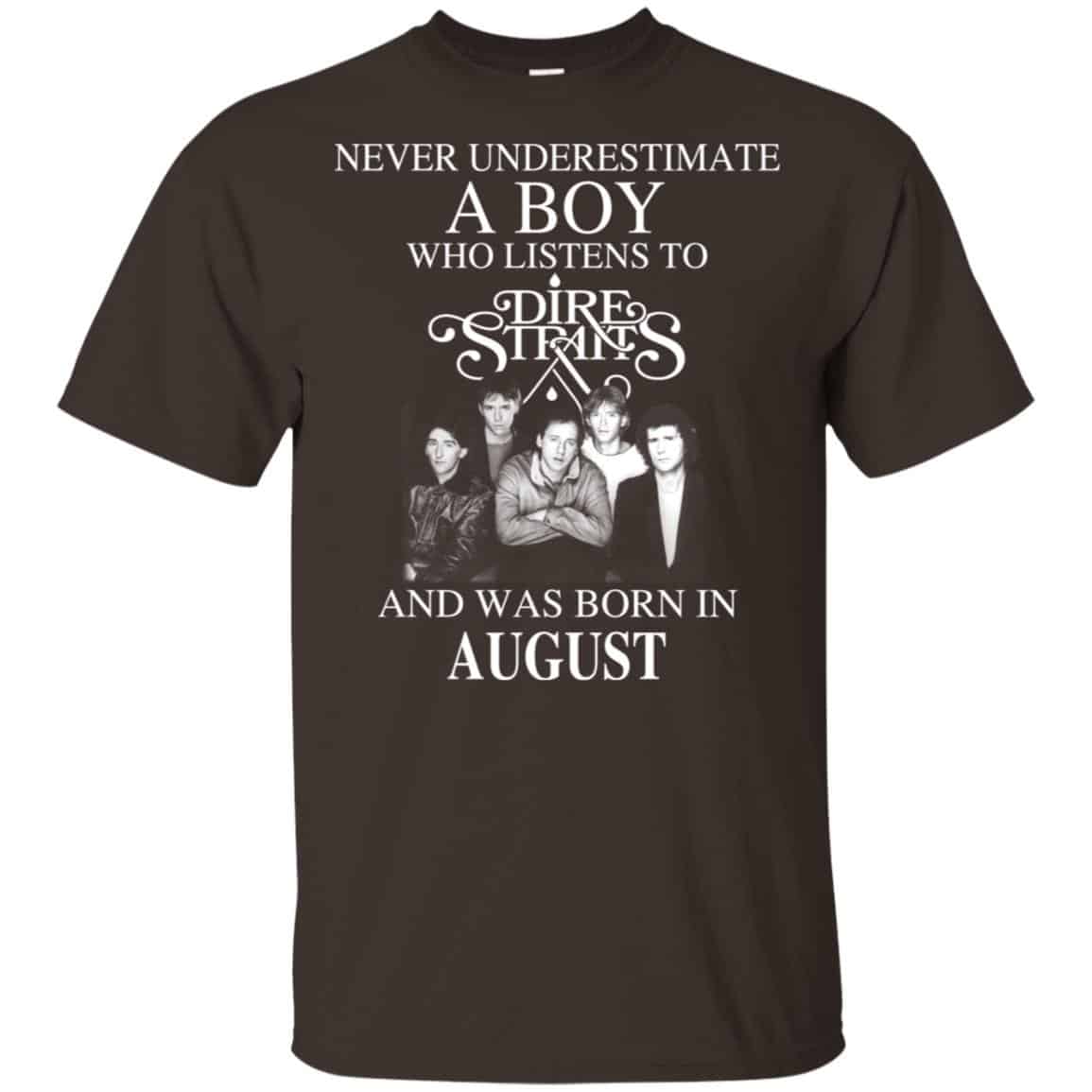 A Boy Who Listens To Dire Straits And Was Born In August T-Shirts, Hoodie, Tank