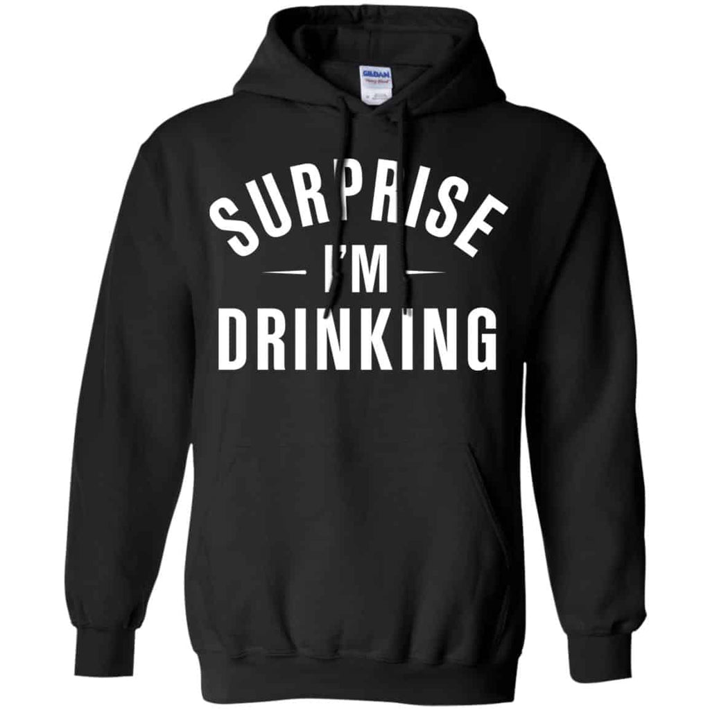Surprise I’m Drinking Shirt, Hoodie, Tank