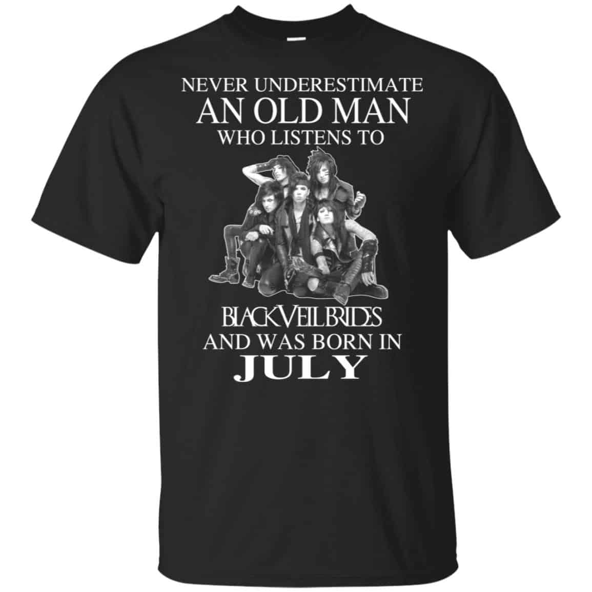An Old Man Who Listens To Black Veil Brides And Was Born In July T-Shirts, Hoodie, Tank
