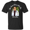 Younan Nowzaradan: Dr Now The Scale Does Not Lie T-Shirts, Hoodie, Tank