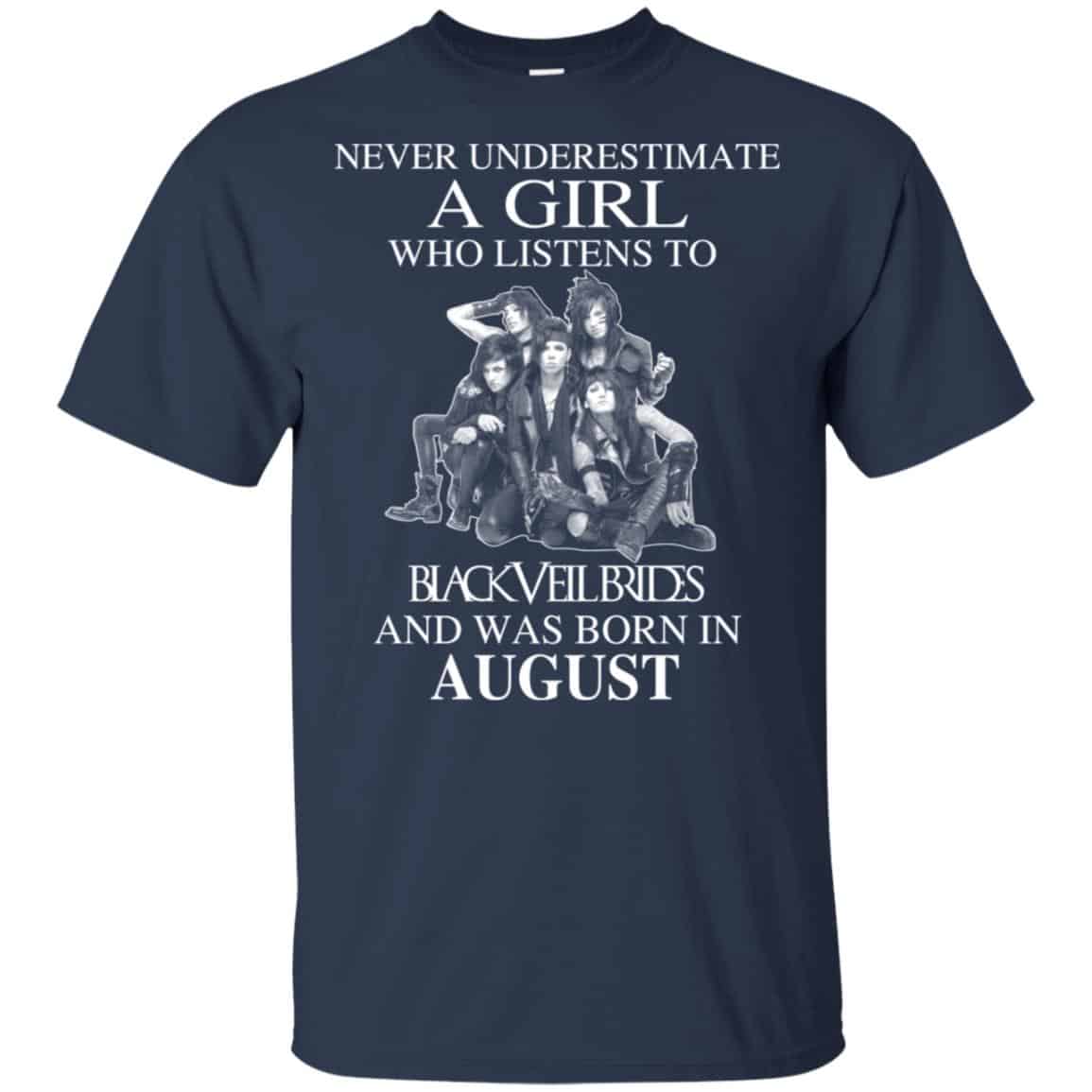 A Girl Who Listens To Black Veil Brides And Was Born In August T-Shirts, Hoodie, Tank